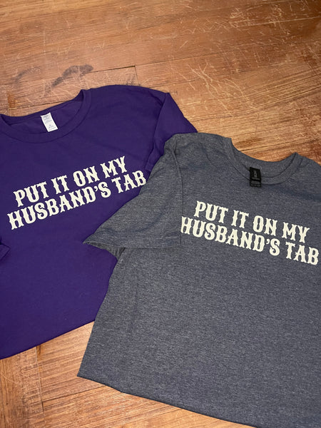 Put it on my Husbands Tab Tee