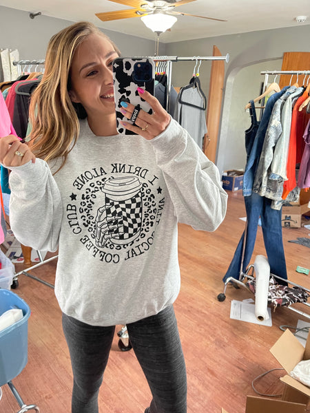Drink Alone - SWEATSHIRT