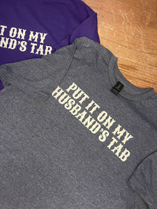 Put it on my Husbands Tab Tee