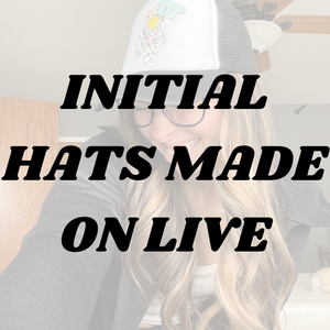 Initial Hat - Made on LIVE